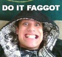 Do It Faggot
