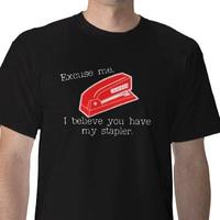 I Believe You Have My Stapler