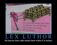 Lex Luthor Took Forty Cakes