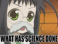 What Has Science Done?