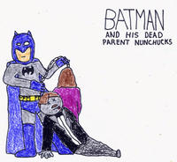 My Parents Are Dead / Batman Slapping Robin