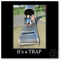 It's A Trap!