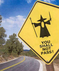 You Shall Not Pass!!!