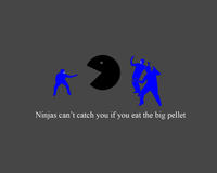 Ninjas Can't Catch You If...