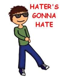 Haters Gonna Hate