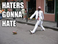 Haters Gonna Hate