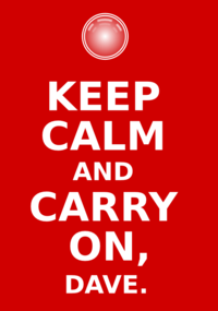Keep Calm and Carry On