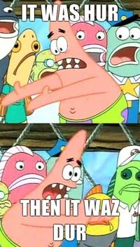 Push It Somewhere Else Patrick