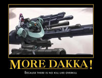 More Dakka