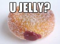 U Jelly?