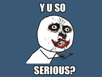 "Y U NO" Guy