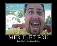 MER IL ET FOU