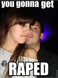 You Gonna Get Raped