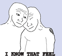 I Know That Feel Bro