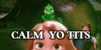Calm Your Tits