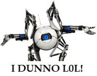 I Dunno LOL ¯\(°_o)/¯