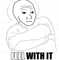 I Know That Feel Bro