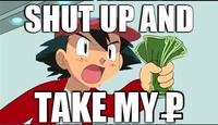 Shut Up And Take My Money!