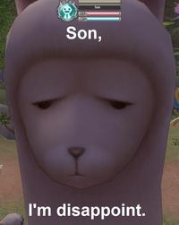 Son, I am disappoint