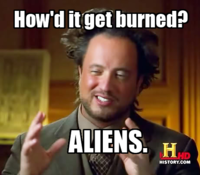 How'd It Get Burned?
