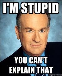 Bill O'Reilly You Can't Explain That
