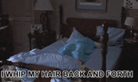 I Whip My Hair Back and Forth
