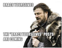 Imminent Ned / Brace Yourselves, X is Coming