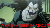 Whatcha Thinkin Bout?