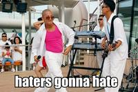 Haters Gonna Hate
