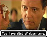 You Have Died of Dysentery