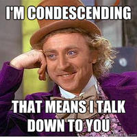 Condescending Wonka / Creepy Wonka