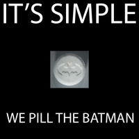 It's Simple, We Kill The Batman