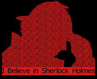 I believe in sherlock Holmes