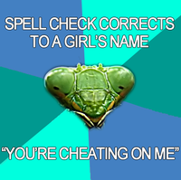 Crazy Girlfriend Praying Mantis