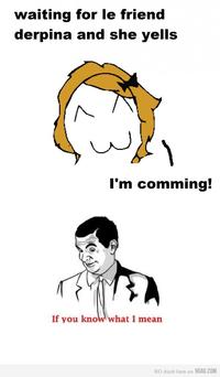 If You Know What I Mean
