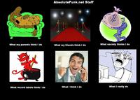 What People Think I Do / What I Really Do