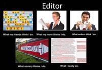 What People Think I Do / What I Really Do