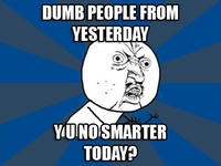 "Y U NO" Guy