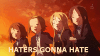 Haters Gonna Hate