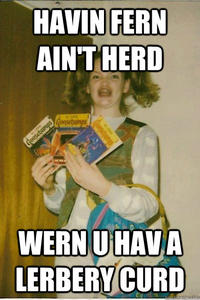 Ermahgerd