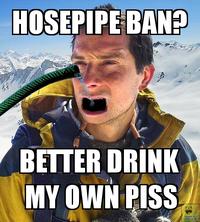 Bear Grylls / Better Drink My Own Piss