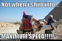 Not When I Shift Into Maximum Overdrive