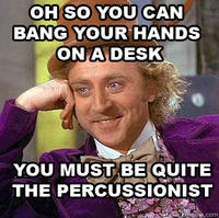 Condescending Wonka / Creepy Wonka