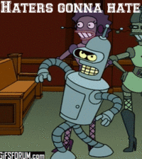 Haters Gonna Hate