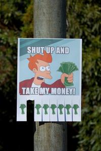 Shut Up And Take My Money!