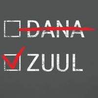 There is No Dana, Only Zuul