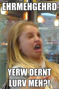 Ermahgerd