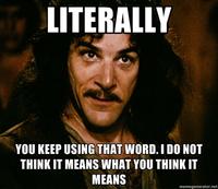 You Keep Using That Word, I Do Not Think It Means What You Think It Means