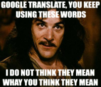 You Keep Using That Word, I Do Not Think It Means What You Think It Means