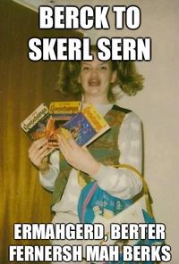 Ermahgerd